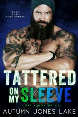 Tattered on My Sleeve (Lost Kings MC #4) Paperback  August 28, 2015